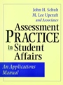 Assessment Practice in Student Affairs: An Applications Manual - ISBN 9780787950538