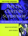 The 21st Century Supervisor: Nine Essential Skills for Frontline Leaders Set includes: Participants Workbook and Supervisor 3600 Skill Assessment – Self - ISBN 9780787950545