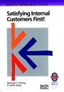 Satisfying Internal Customers First! - ISBN 9780787950828