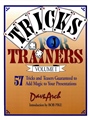 Tricks for Trainers, Volume 1: 57 Tricks and Teasers Guaranteed to Add Magic to Your Presentation - ISBN 9780787951160