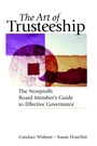 The Art of Trusteeship: The Nonprofit Board Members Guide to Effective Governance - ISBN 9780787951337
