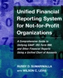 Unified Financial Reporting System for Not–for–Profit Organizations: A Comprehensive Guide to Unifying GAAP, IRS Form 990 and Other Financial Reports Using a Unified Chart of Accounts - ISBN 978078795