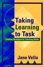 Taking Learning to Task: Creative Strategies for Teaching Adults - ISBN 9780787952273