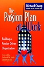 The Passion Plan at Work: Building a Passion–Driven Organization - ISBN 9780787952556