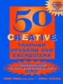 50 Creative Training Openers and Energizers: Innovative Ways to Start Your Training with a Bang! - ISBN 9780787953034