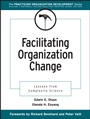Facilitating Organization Change: Lessons from Complexity Science - ISBN 9780787953300