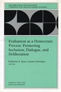 Evaluation as a Democratic Process: Promoting Inclusion, Dialogue, and Deliberation: New Directions for Evaluation, Number 85 - ISBN 9780787953713