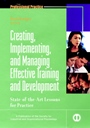 Creating, Implementing, and Managing Effective Training and Development: State–of–the–Art Lessons for Practice - ISBN 9780787953966