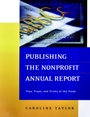 Publishing the Nonprofit Annual Report: Tips, Traps, and Tricks of the Trade - ISBN 9780787954109