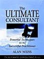 The Ultimate Consultant: Powerful Techniques for the Successful Practitioner - ISBN 9780787955083