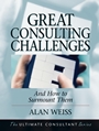 Great Consulting Challenges: And How to Surmount Them - ISBN 9780787955106