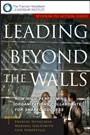 Leading Beyond the Walls: How High–Performing Organizations Collaborate for Shared Success - ISBN 9780787955557