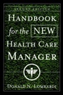 Handbook for the New Health Care Manager - ISBN 9780787955601