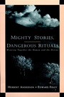 Mighty Stories, Dangerous Rituals: Weaving Together the Human and the Divine - ISBN 9780787956486