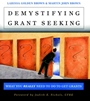 Demystifying Grant Seeking: What You Really Need to Do to Get Grants - ISBN 9780787956509