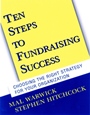 Ten Steps to Fundraising Success: Choosing the Right Strategy for Your Organization - ISBN 9780787956745