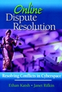 Online Dispute Resolution: Resolving Conflicts in Cyberspace - ISBN 9780787956769