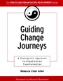 Guiding Change Journeys: A Synergistic Approach to Organization Transformation - ISBN 9780787957117