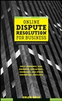 Online Dispute Resolution For Business: B2B, ECommerce, Consumer, Employment, Insurance, and other Commercial Conflicts - ISBN 9780787957315