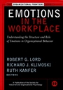 Emotions in the Workplace: Understanding the Structure and Role of Emotions in Organizational Behavior - ISBN 9780787957360