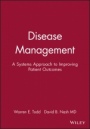 Disease Management: A Systems Approach to Improving Patient Outcomes - ISBN 9780787957384