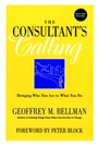 The Consultants Calling: Bringing Who You Are to What You Do - ISBN 9780787958473