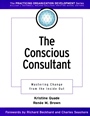 The Conscious Consultant: Mastering Change from the Inside Out - ISBN 9780787958800