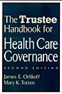 The Trustee Handbook for Health Care Governance - ISBN 9780787958855