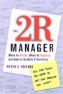 The 2R Manager: When to Relate, When to Require, and How to Do Both Effectively - ISBN 9780787958930