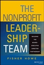 The Nonprofit Leadership Team: Building the Board–Executive Director Partnership - ISBN 9780787959500