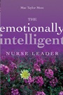 The Emotionally Intelligent Nurse Leader - ISBN 9780787959883