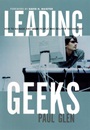 Leading Geeks: How to Manage and Lead the People Who Deliver Technology - ISBN 9780787961480