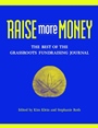 Raise More Money: The Best of the Grassroots Fundraising Journal - ISBN 9780787961756