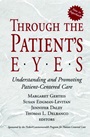 Through the Patients Eyes: Understanding and Promoting Patient–Centered Care - ISBN 9780787962203