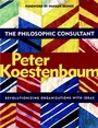 The Philosophic Consultant: Revolutionizing Organizations with Ideas - ISBN 9780787962487