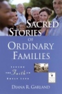 Sacred Stories of Ordinary Families: Living the Faith in Daily Life - ISBN 9780787962579
