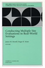 Conducting Multiple Site Evaluations in Real–World Settings: New Directions for Evaluation, Number 94 - ISBN 9780787963453