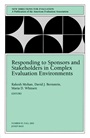 Responding to Sponsors and Stakeholders in Complex Evaluation Environments: New Directions for Evaluation, Number 95 - ISBN 9780787963460