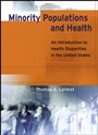 Minority Populations and Health: An Introduction to Health Disparities in the United States - ISBN 9780787964139