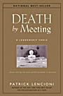 Death by Meeting: A Leadership Fable...About Solving the Most Painful Problem in Business - ISBN 9780787968052