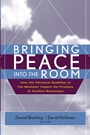 Bringing Peace Into the Room: How the Personal Qualities of the Mediator Impact the Process of Conflict Resolution - ISBN 9780787968502