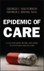 Epidemic of Care: A Call for Safer, Better, and More Accountable Health Care - ISBN 9780787968885