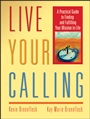 Live Your Calling: A Practical Guide to Finding and Fulfilling Your Mission in Life - ISBN 9780787968953