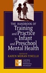 The Handbook of Training and Practice in Infant and Preschool Mental Health - ISBN 9780787969714