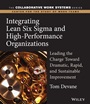 Integrating Lean Six Sigma and High–Performance Organizations: Leading the Charge Toward Dramatic, Rapid, and Sustainable Improvement - ISBN 9780787969738