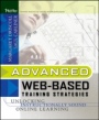 Advanced Web–Based Training Strategies: Unlocking Instructionally Sound Online Learning - ISBN 9780787969790
