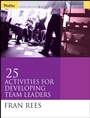 25 Activities for Developing Team Leaders - ISBN 9780787970765