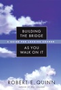 Building the Bridge As You Walk On It: A Guide for Leading Change - ISBN 9780787971120
