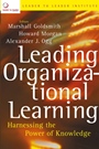Leading Organizational Learning: Harnessing the Power of Knowledge - ISBN 9780787972189