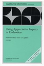 Using Appreciative Inquiry in Evaluation: New Directions for Evaluation, Number 100 - ISBN 9780787972691